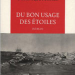 Lecture : « Du Bon Usage des Étoiles » de Dominique Fortier