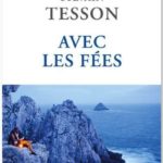 Lecture : « Avec les Fées » de Sylvain Tesson